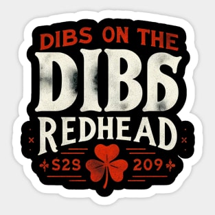 Funny dibs on the redhead for St Patricks day party Sticker